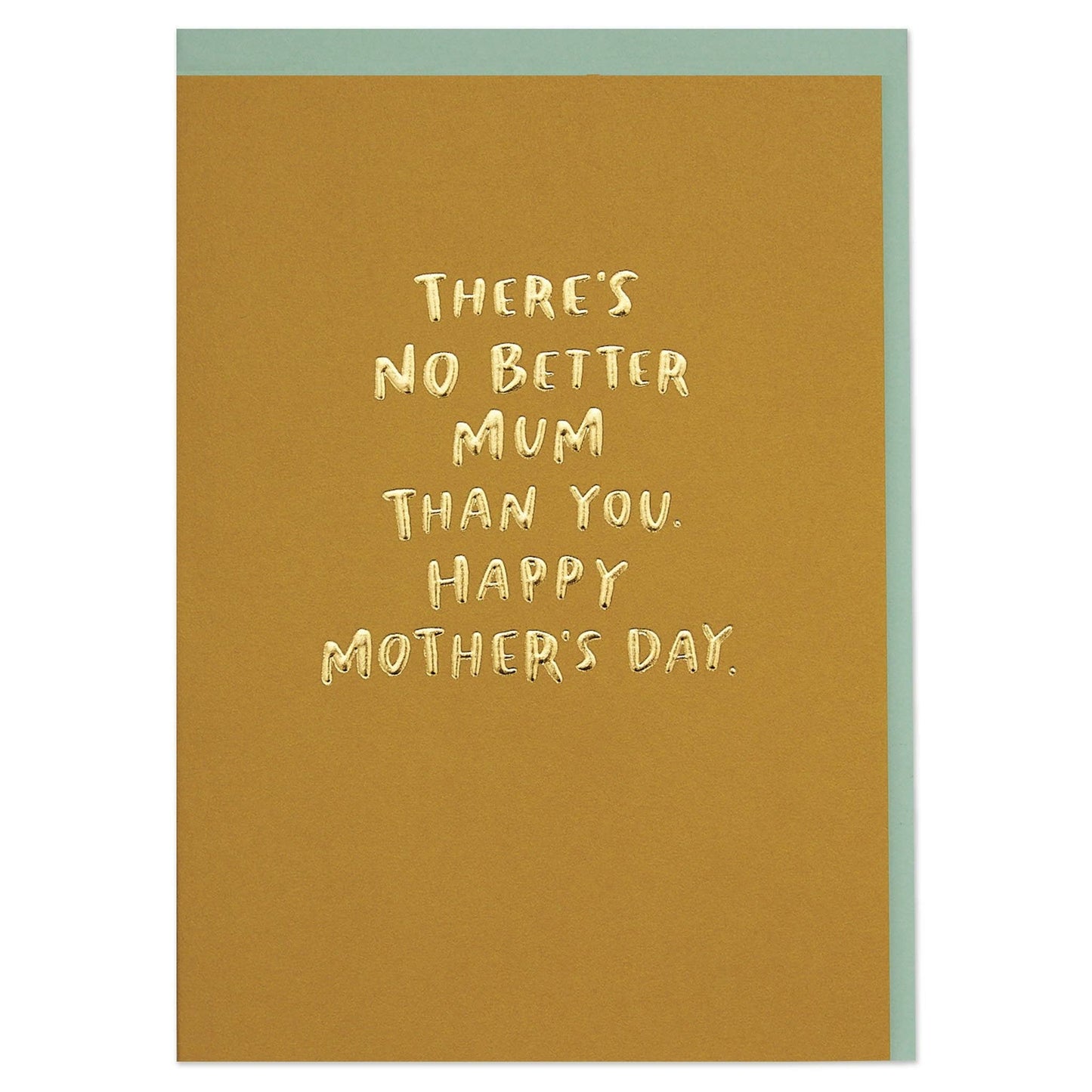 There's No Better Mum Mother's Day Card