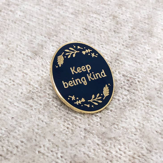 Keep Being Kind Enamel Pin Badge