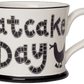 Locally Made Mug - Every Day is Oatcake Day